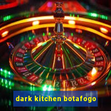 dark kitchen botafogo